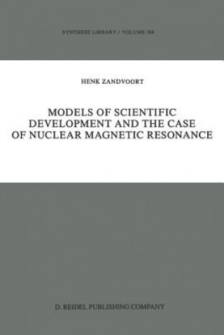 Book Models of Scientific Development and the Case of Nuclear Magnetic Resonance Henk Zandvoort