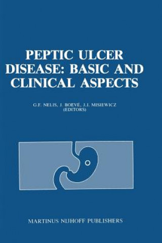 Knjiga Peptic Ulcer Disease: Basic and Clinical Aspects G.F. Nelis