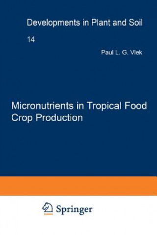 Książka Micronutrients in Tropical Food Crop Production Paul L.G. Vlek