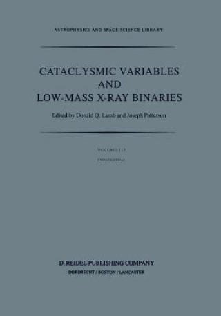 Kniha Cataclysmic Variables and Low-Mass X-Ray Binaries D.Q. Lamb