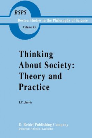 Carte Thinking about Society: Theory and Practice Ian Jarvie