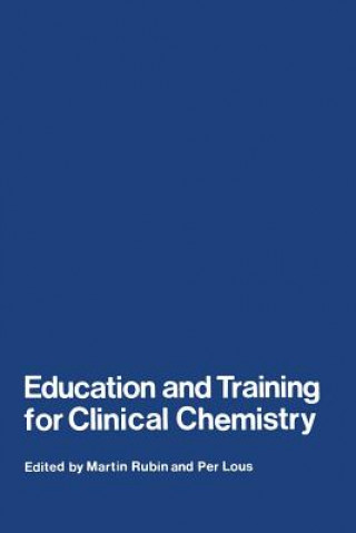 Book Education and Training for Clinical Chemistry M. Rubin