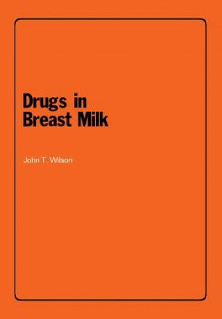 Könyv Drugs in Breast Milk J.T. Wilson