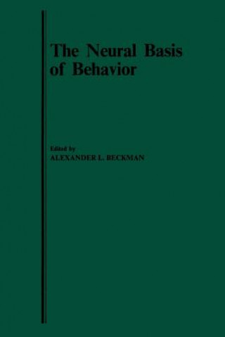 Kniha Neural Basis of Behavior A.L. Beckman