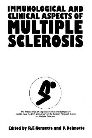 Carte Immunological and Clinical Aspects of Multiple Sclerosis R.E. Gonsette