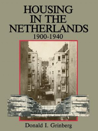 Carte Housing in The Netherlands 1900-1940 Donald I. Grinberg