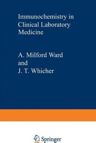 Carte Immunochemistry in Clinical Laboratory Medicine A.M. Ward