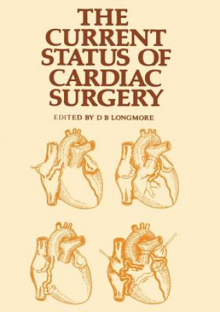 Könyv Current Status of Cardiac Surgery D.B. Longmore