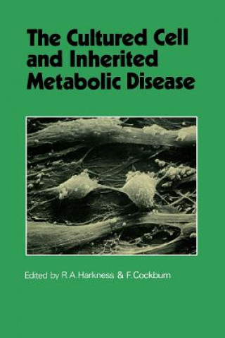 Carte Cultured Cell and Inherited Metabolic Disease R. Angus Harkness