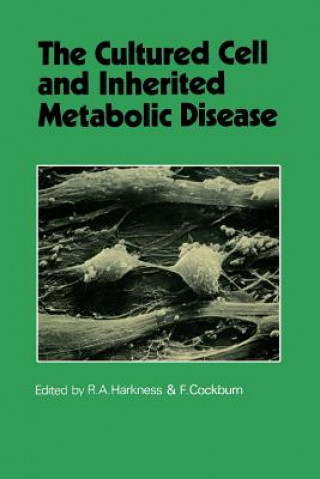 Könyv Cultured Cell and Inherited Metabolic Disease R. Angus Harkness