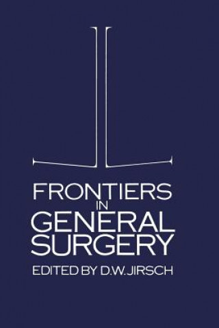 Knjiga Frontiers in General Surgery D.W. Jirsch