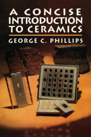 Kniha Concise Introduction to Ceramics George Phillips
