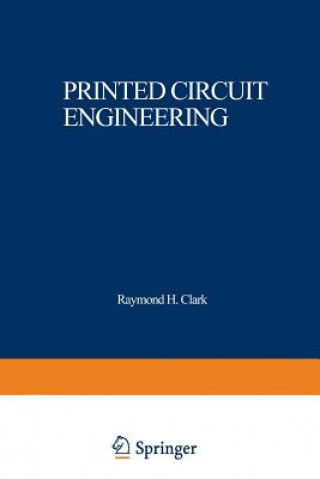 Knjiga Printed Circuit Engineering Raymond H. Clark