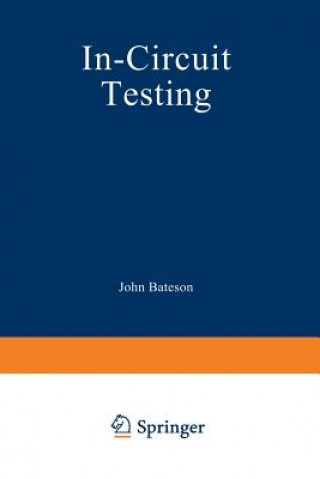 Knjiga In-Circuit Testing John T. Bateson