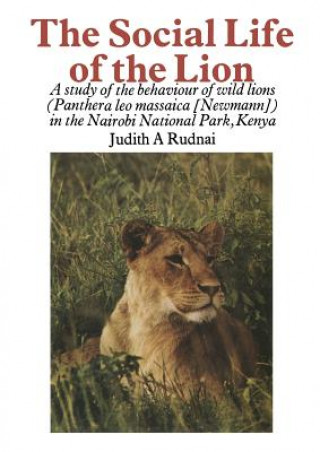 Kniha Social Life of the Lion J.A. Rudnai