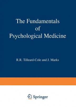 Carte Fundamentals of Psychological Medicine R.R. Tilleard-Cole