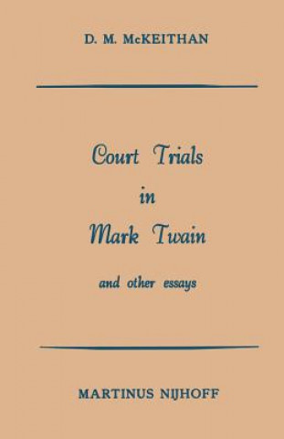 Könyv Court Trials in Mark Twain and other Essays D.M. MacKeithan