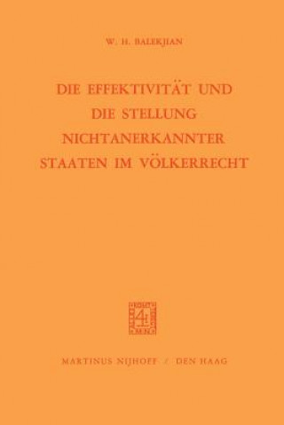 Книга Effektivit t Und Die Stellung Nichtanerkannter Staaten Im V lkerrecht W.H. Balekjian