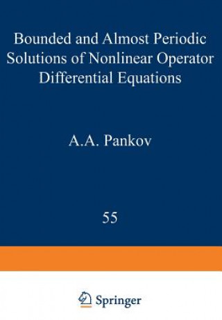 Carte Bounded and Almost Periodic Solutions of Nonlinear Operator Differential Equations A.A. Pankov
