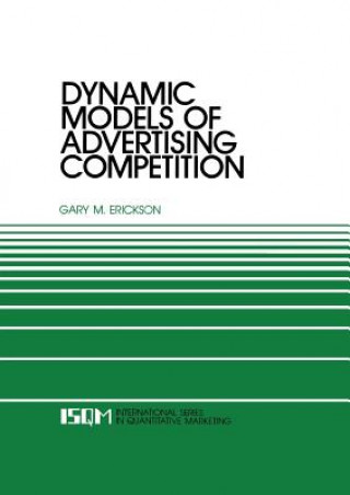 Carte Dynamic Models of Advertising Competition Gary M. Erickson