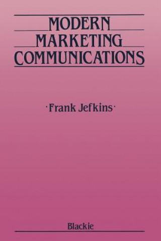 Könyv Modern Marketing Communications Frank Jefkins