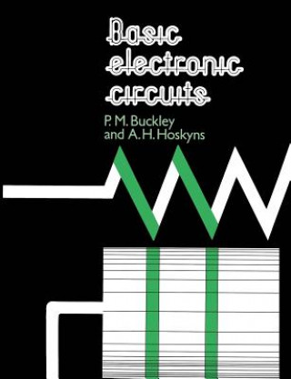 Knjiga Basic Electronic Circuits A. H. Hoskyns