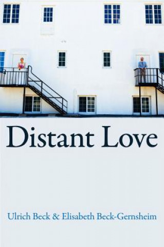 Carte Distant Love - Personal Life in the Global Age' Ulrich Beck