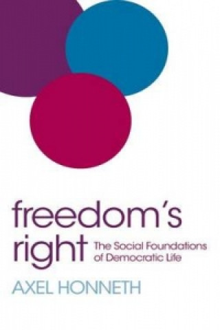 Kniha Freedom's Right - The Social Foundations of Democratic Life Axel Honneth