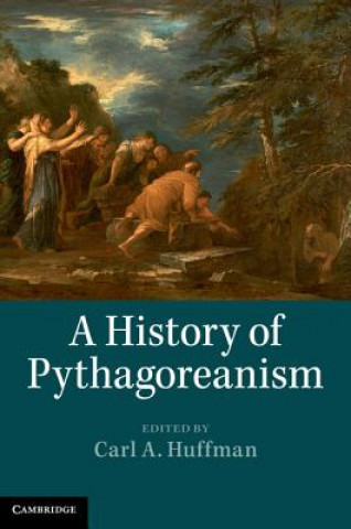 Buch History of Pythagoreanism Carl A. Huffmann