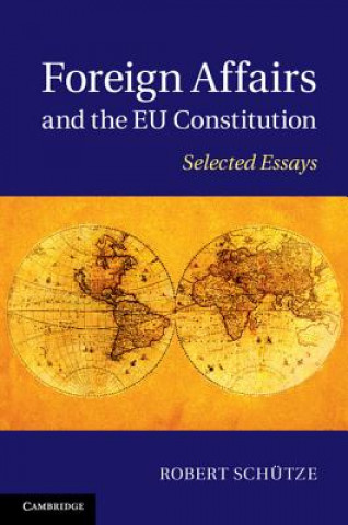 Könyv Foreign Affairs and the EU Constitution Robert Schütze