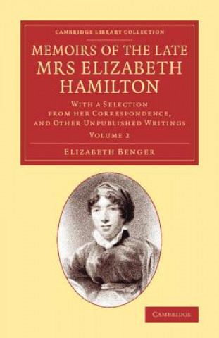 Libro Memoirs of the Late Mrs Elizabeth Hamilton: Volume 2 Elizabeth Benger