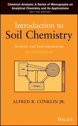 Kniha Introduction to Soil Chemistry - Analysis and Instrumentation, Second Edition Alfred R Conklin