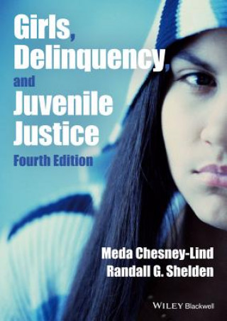 Książka Girls, Delinquency, and Juvenile Justice Meda Chesney Lind