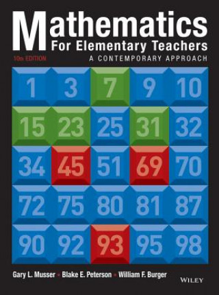 Könyv Mathematics for Elementary Teachers - A Contemporary Approach, Tenth Edition Gary L Musser