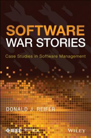 Carte Software War Stories - Case Studies in Software Management Donald J. Reifer