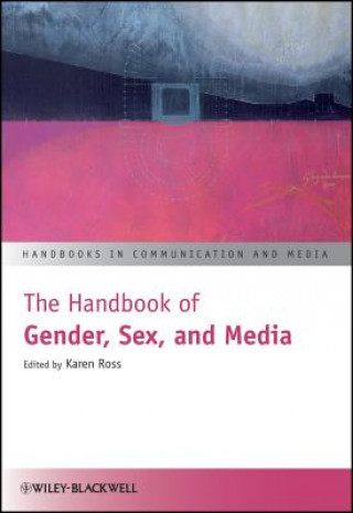 Carte Handbook of Gender, Sex, and Media Karen Ross