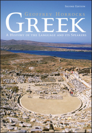 Carte Greek - A History of the Language and its Speakers 2e Geoffrey Horrocks