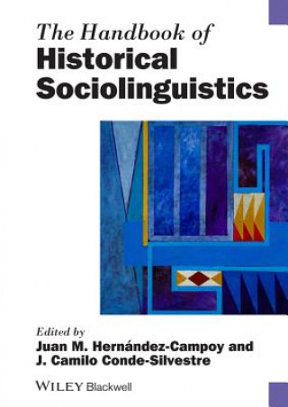 Książka Handbook of Historical Sociolinguistics Juan Manuel Hern&aacute;ndez-Campoy