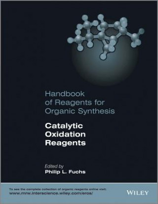 Carte Handbook of Reagents for Organic Synthesis - Catalytic Oxidation Reagents Philip L Fuchs