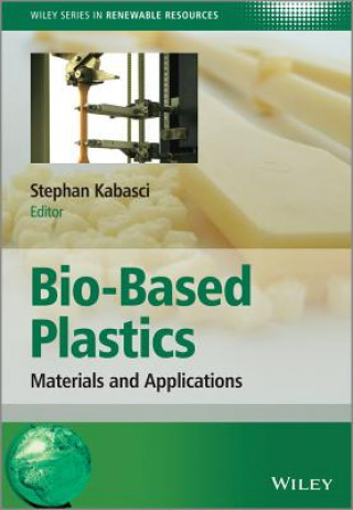 Książka Bio-based Plastics - Materials and Applications Stephan Kabasci