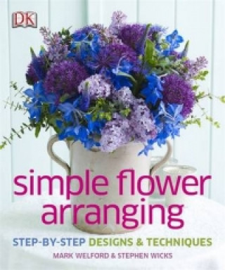 Kniha Simple Flower Arranging Mark Welford