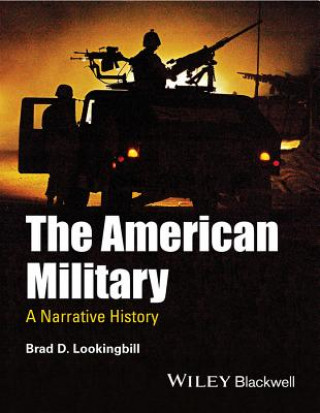 Książka American Military - A Narrative History Brad D Lookingbill