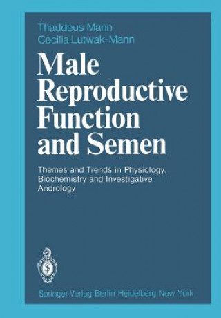 Książka Male Reproductive Function and Semen T. Mann