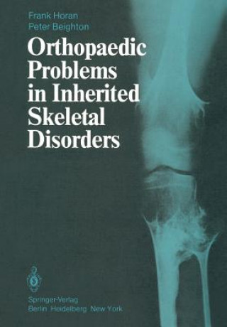 Carte Orthopaedic Problems in Inherited Skeletal Disorders F. Horan