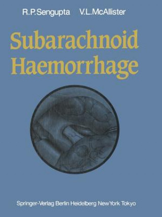 Carte Subarachnoid Haemorrhage Ram P. Sengupta