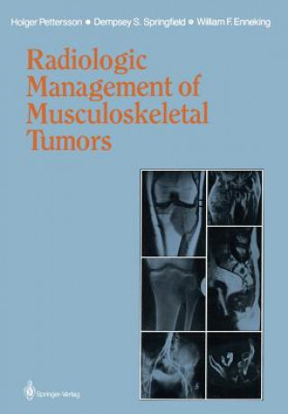 Knjiga Radiologic Management of Musculoskeletal Tumors Holger Pettersson