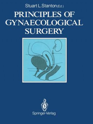 Könyv Principles of Gynaecological Surgery Stuart L. Stanton