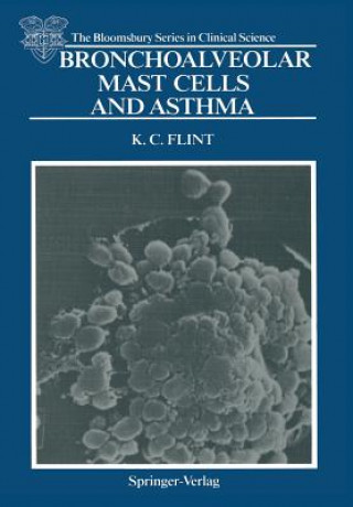 Könyv Bronchoalveolar Mast Cells and Asthma Kevin C. Flint