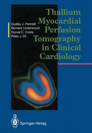 Carte Thallium Myocardial Perfusion Tomography in Clinical Cardiology Dudley J. Pennell