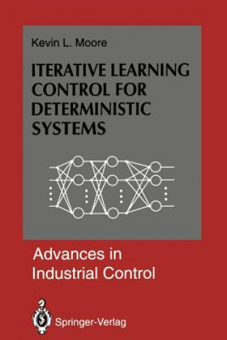 Książka Iterative Learning Control for Deterministic Systems Kevin L. Moore